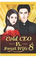 Cold CEO vs. Sweet Wife 8