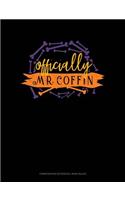 Officially Mr. Coffin