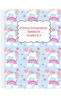 Primary Composition Notebook- Grades K-2: Unicorn and Rainbows Notebook- Handwriting Practice, 8.5 x 11, 100 pages, Lined paper with dashed mid-line