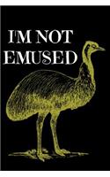 I'm Not Emused