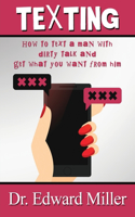 Texting: How to text a man with dirty talking and get what you want from him