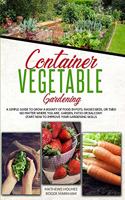 Container Vegetable Gardening