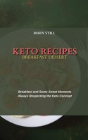 Keto Recipes Breakfast Dessert: Moments of Pleasure and Keeping Fit