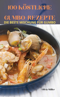 100 Köstliche Gumbo-Rezepte