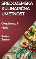 Sredozemska Kulinarična Umetnost