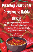 Pikantny Swiat Chili Przepisy na Kazda Okazje
