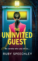The Uninvited Guest: A "twisty page-turner" of a thriller from Ruby Speechley for 2025