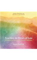 Touching the Breath of Gaia