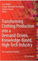 Transforming Clothing Production Into a Demand-Driven, Knowledge-Based, High-Tech Industry