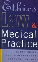 Ethics, Law and Medical Practice