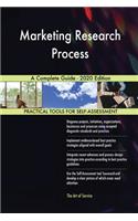 Marketing Research Process A Complete Guide - 2020 Edition