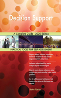 Decision Support A Complete Guide - 2020 Edition