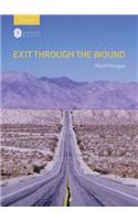 Exit Through the Wound