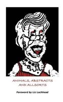 Animals, Abstracts & Allsorts