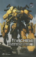 Machine Rendering: The Art of Machine Rendering in the West, Japan and China