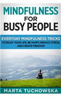 Mindfulness for Busy People