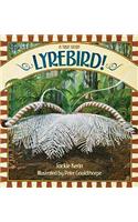 Lyrebird! a True Story