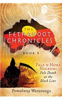 Pale n Hora Nigrum: Pale Death at the Black Line(9 Fethafoot Chronicles)