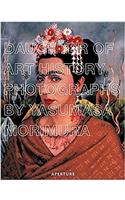 Daughter of Art History (Aperture Monograph)