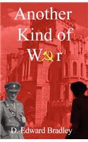 Another Kind of War