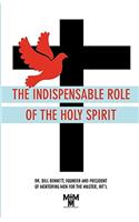 Indispensable Role of the Holy Spirit
