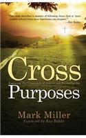 Cross Purposes