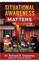 Situational Awareness Matters