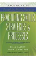 Practicing Skills, Strategies & Processes: Classroom Techniques to Help Students Develop Proficiency
