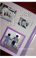 They See a Family