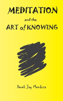 Meditation and the Art of Knowing