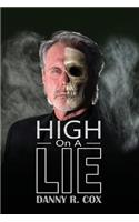 High on a Lie