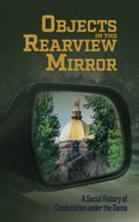 Objects in the Rearview Mirror