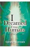 I Dreamed I Was Human