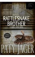 Rattlesnake Brother Large Print