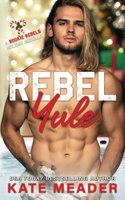 Rebel Yule (A Rookie Rebels Holiday Novella)