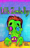 Little Zombie Boy: A Zombie Adventure for Children