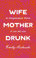 Wife Mother Drunk