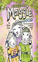 Grandma Maggie, Mel and Dew: How the Good Shepherd's Love Changed Maggie's Life