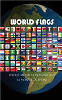 World Flags Pocket Monthly Planner 2018: 16 Month Calendar