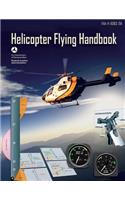 Helicopter Flying Handbook: Faa-H-8083-21a