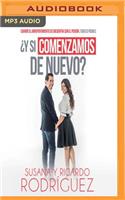 Si Comenzamos de Nuevo?