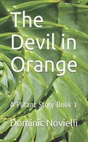 The Devil in Orange: A Plitant Story Book 1