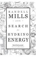 Randell Mills and the Search for Hydrino Energy