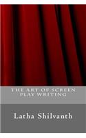 The Art of Screen Play Writing