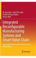 Integrated Reconfigurable Manufacturing Systems and Smart Value Chain