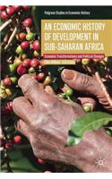 An Economic History of Development in sub-Saharan Africa