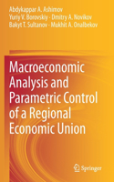 Macroeconomic Analysis and Parametric Control of a Regional Economic Union