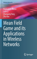 Mean Field Game and Its Applications in Wireless Networks
