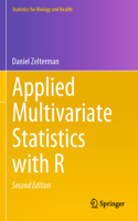 Applied Multivariate Statistics with R: (Statistics for Biology and Health)