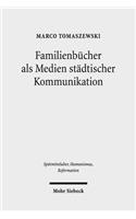 Familienbucher als Medien stadtischer Kommunikation